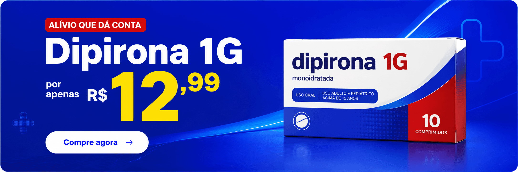 Dipirona 1G por apenas R$ 12,99 — alívio que dá conta